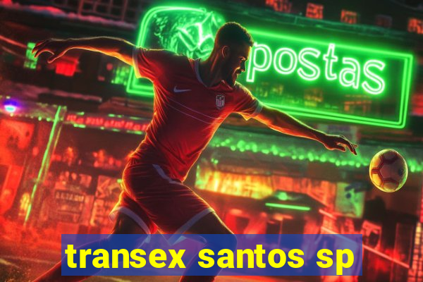 transex santos sp